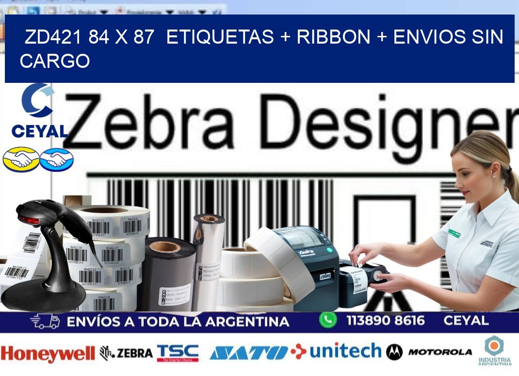 ZD421 84 x 87  etiquetas + ribbon + envios sin cargo