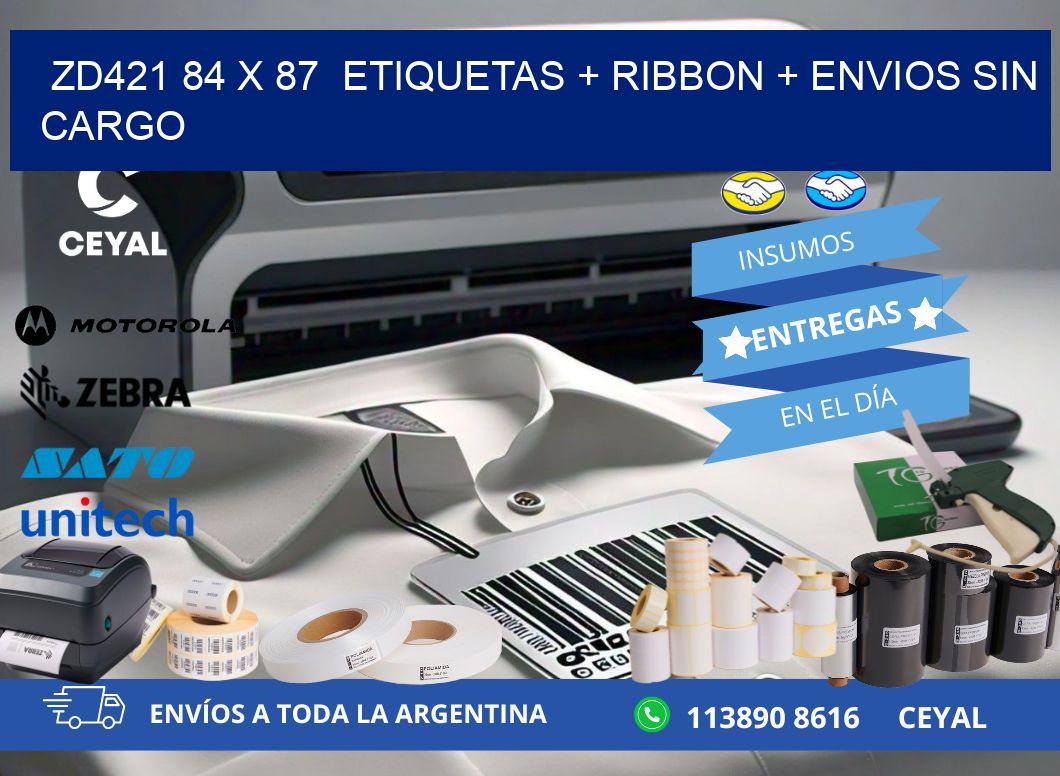 ZD421 84 x 87  etiquetas + ribbon + envios sin cargo