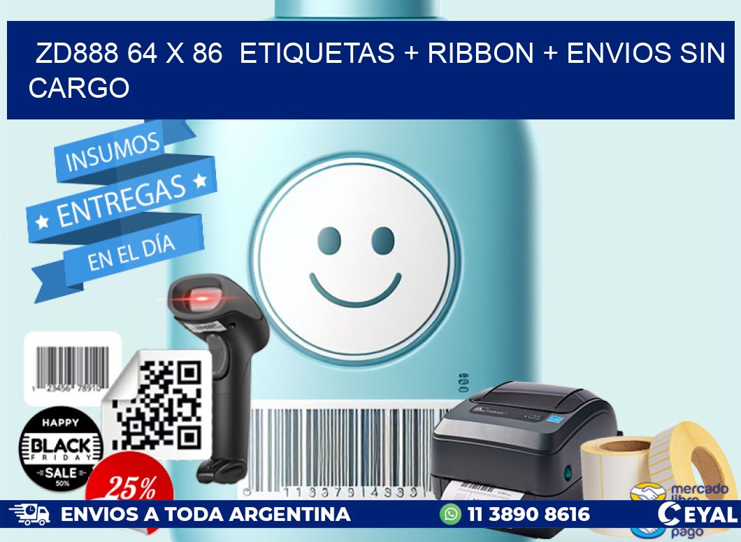 ZD888 64 x 86  etiquetas + ribbon + envios sin cargo