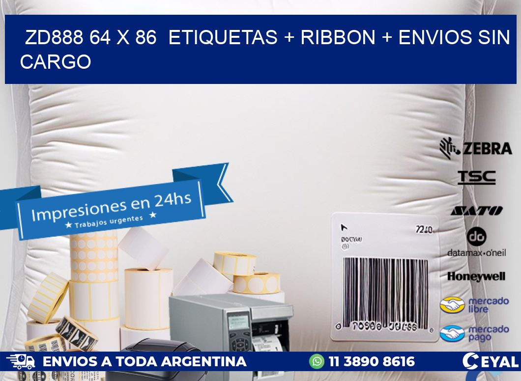 ZD888 64 x 86  etiquetas + ribbon + envios sin cargo