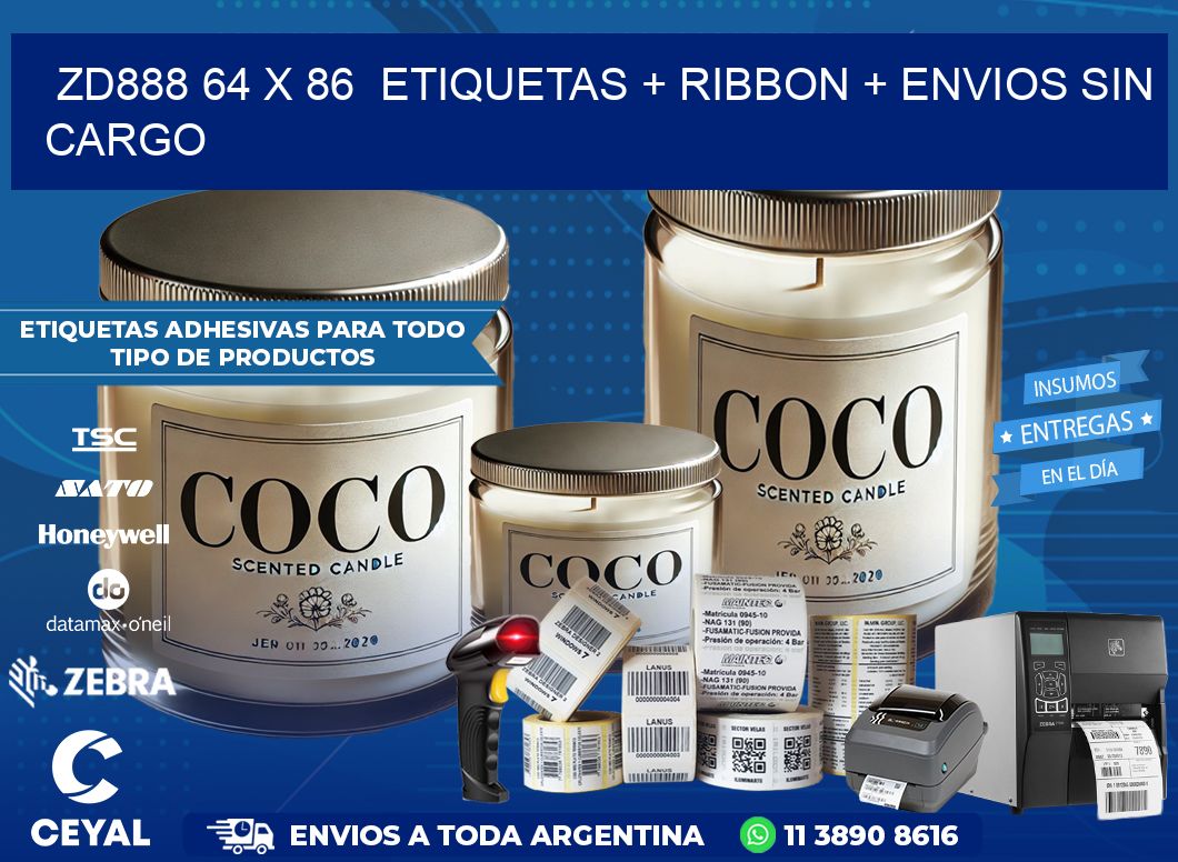 ZD888 64 x 86  etiquetas + ribbon + envios sin cargo