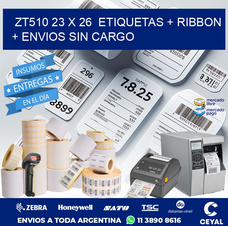 ZT510 23 x 26  etiquetas + ribbon + envios sin cargo