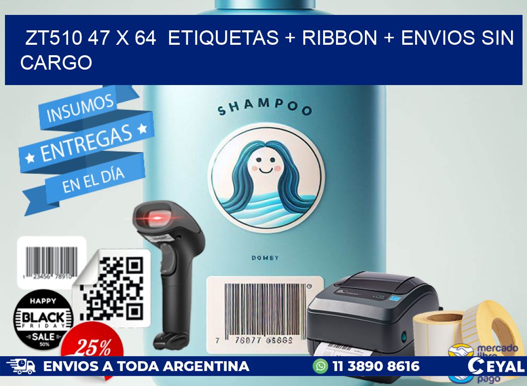 ZT510 47 x 64  etiquetas + ribbon + envios sin cargo