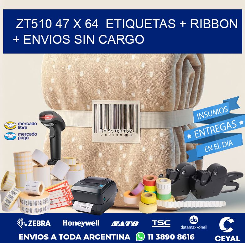 ZT510 47 x 64  etiquetas + ribbon + envios sin cargo