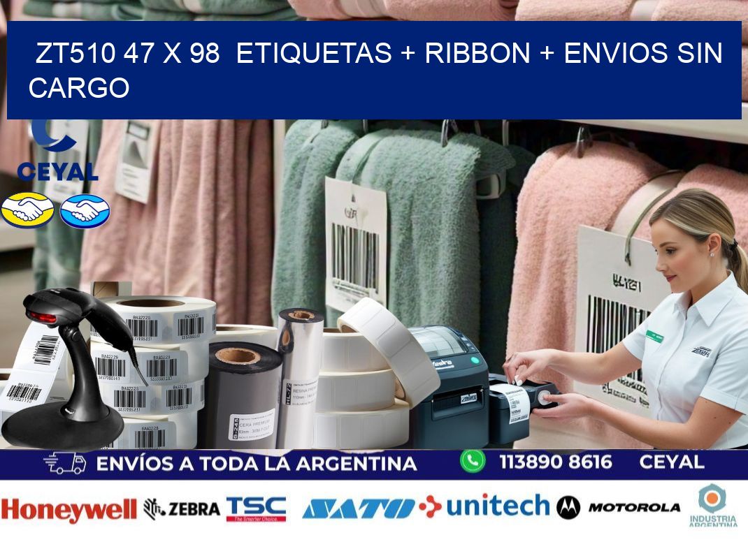ZT510 47 x 98  etiquetas + ribbon + envios sin cargo