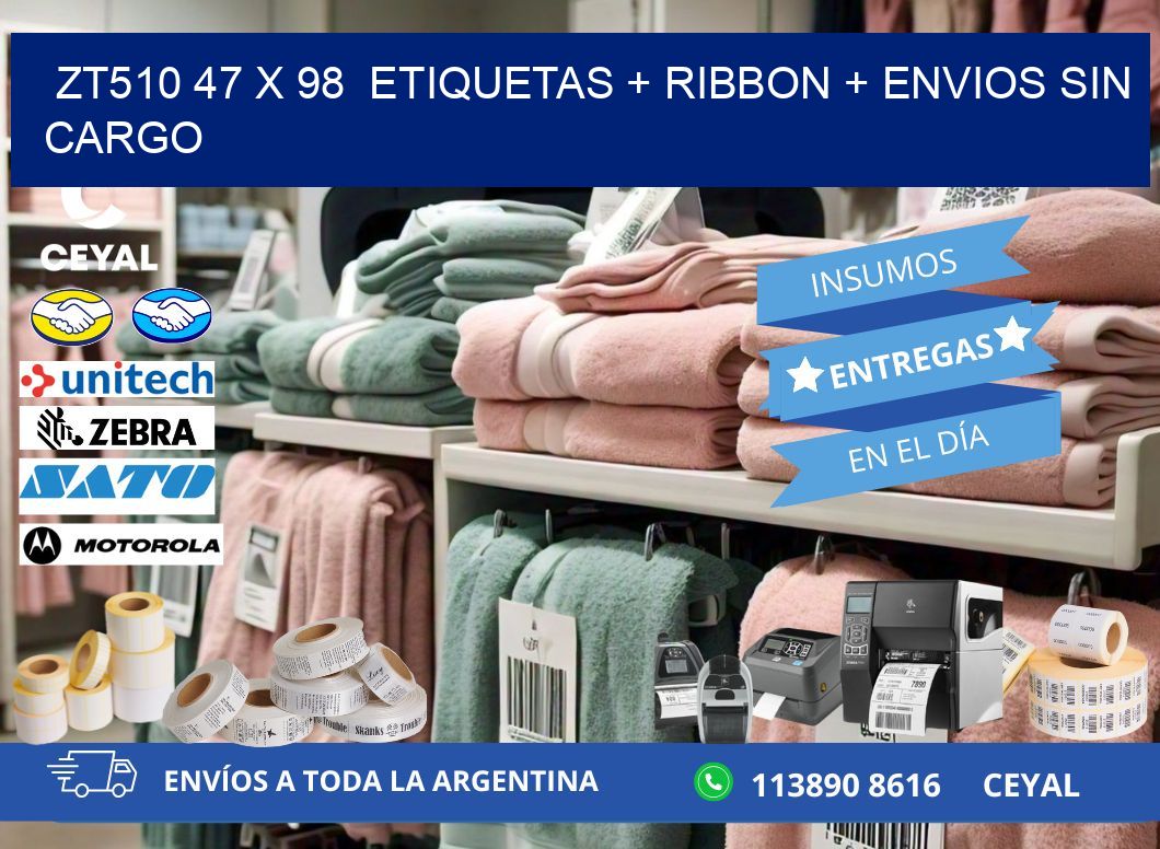 ZT510 47 x 98  etiquetas + ribbon + envios sin cargo