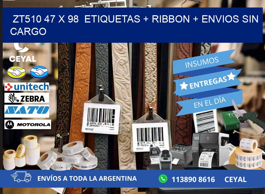 ZT510 47 x 98  etiquetas + ribbon + envios sin cargo