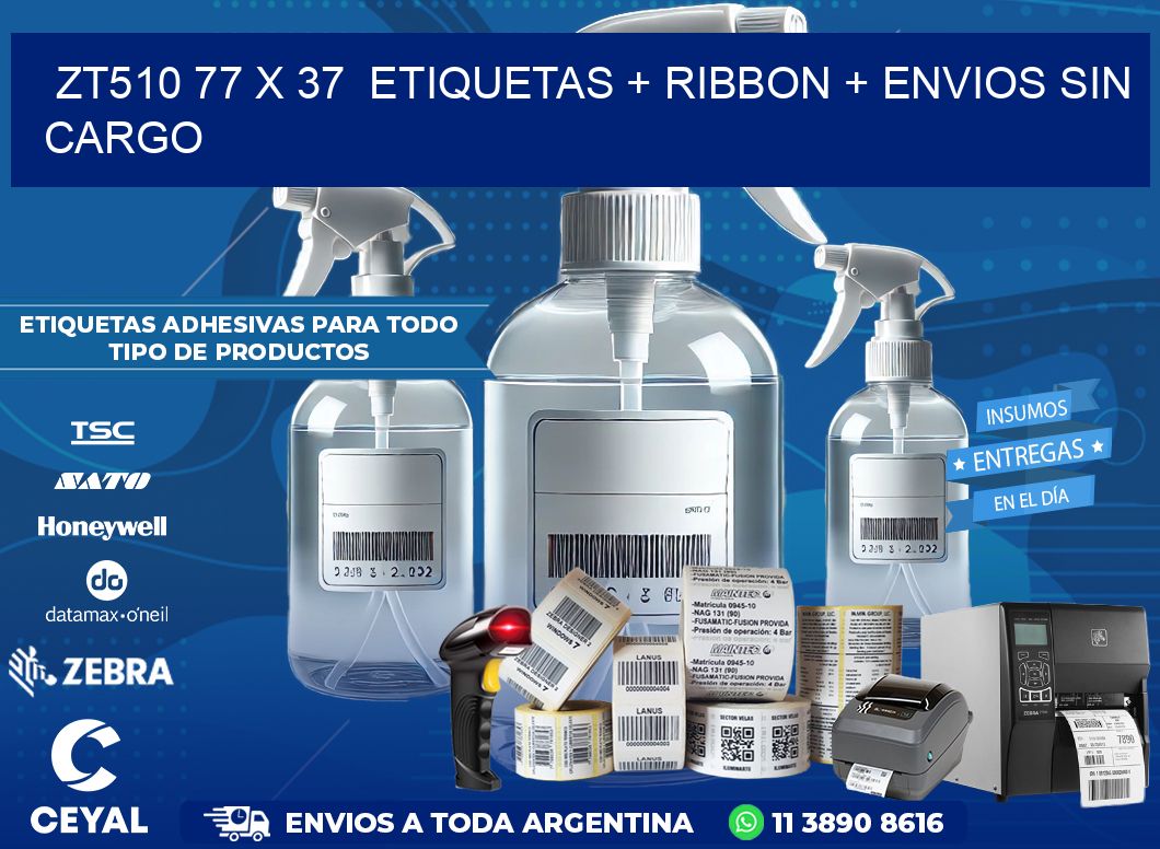ZT510 77 x 37  etiquetas + ribbon + envios sin cargo