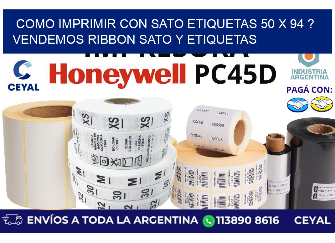 como imprimir con sato etiquetas 50 x 94 ? vendemos ribbon sato y etiquetas