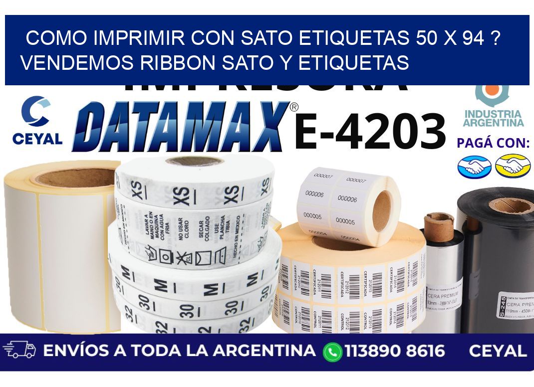 como imprimir con sato etiquetas 50 x 94 ? vendemos ribbon sato y etiquetas