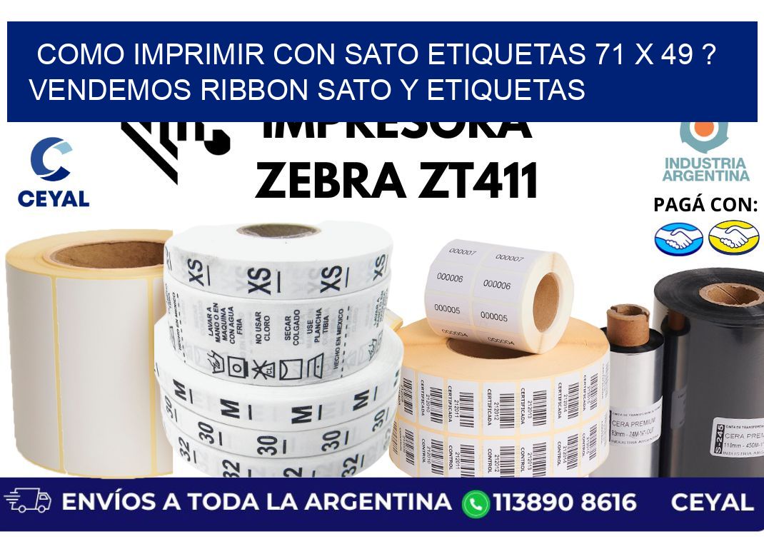 como imprimir con sato etiquetas 71 x 49 ? vendemos ribbon sato y etiquetas