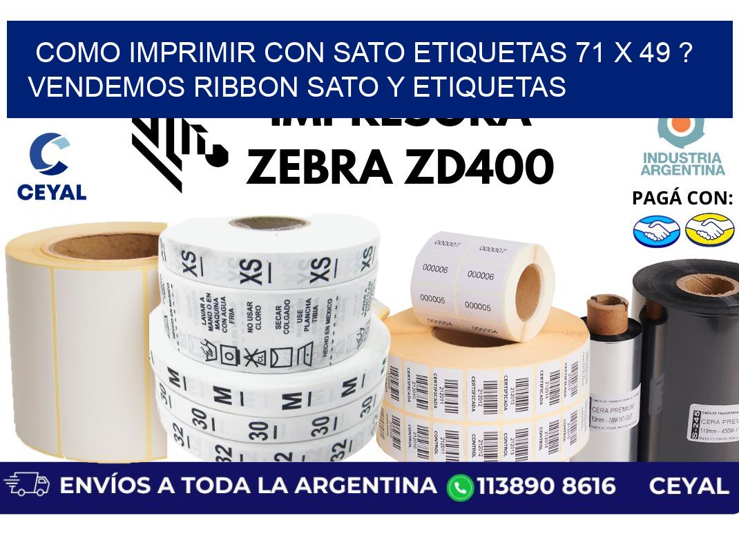 como imprimir con sato etiquetas 71 x 49 ? vendemos ribbon sato y etiquetas