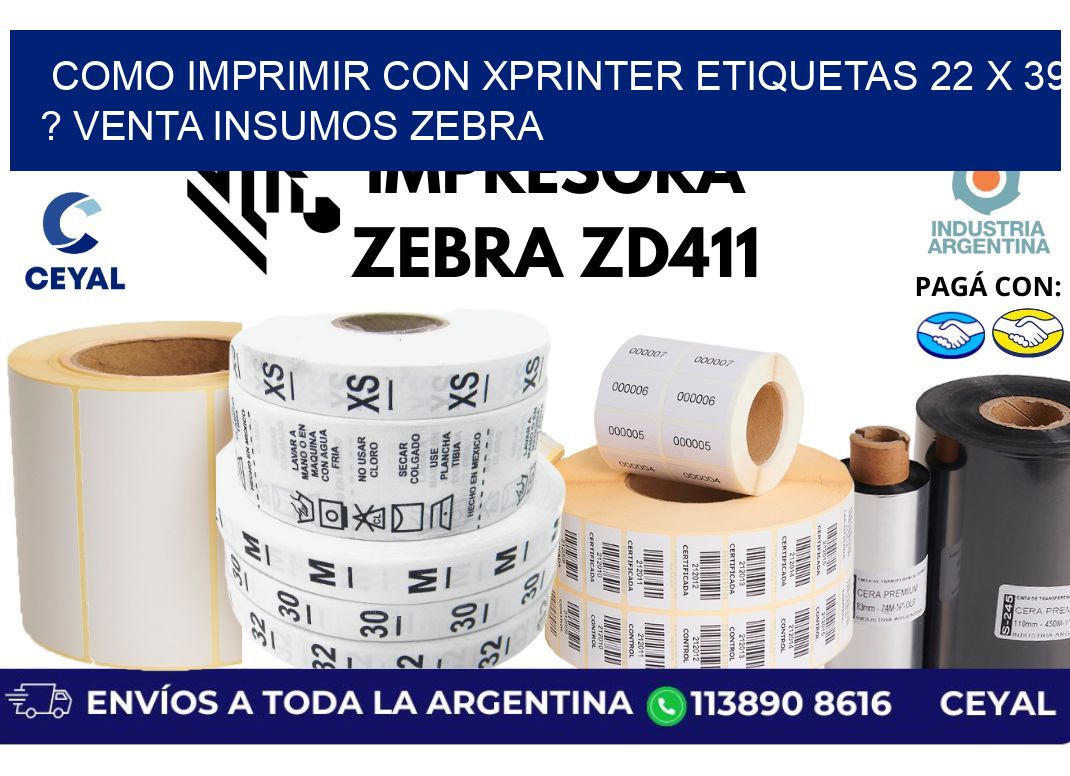 como imprimir con xprinter etiquetas 22 x 39 ? venta insumos zebra