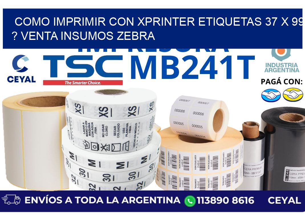 como imprimir con xprinter etiquetas 37 x 99 ? venta insumos zebra