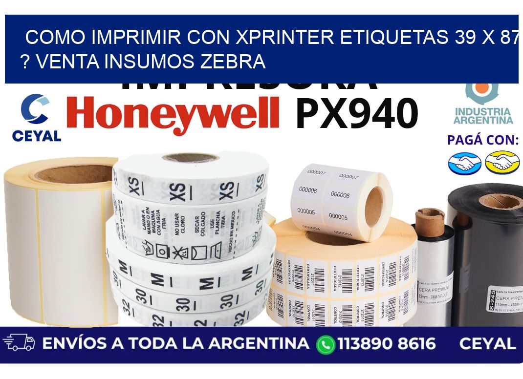 como imprimir con xprinter etiquetas 39 x 87 ? venta insumos zebra