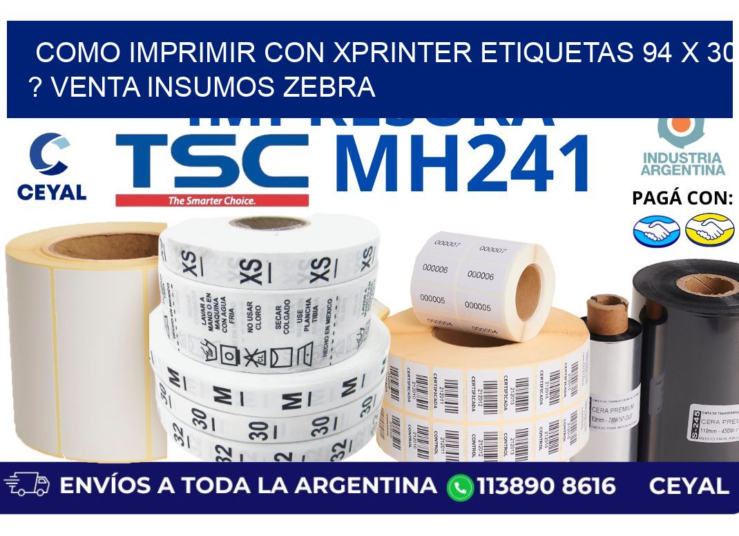como imprimir con xprinter etiquetas 94 x 30 ? venta insumos zebra