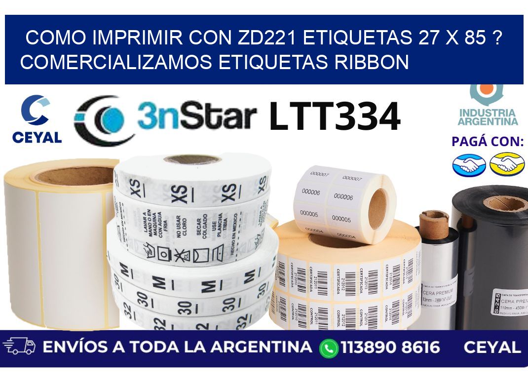 como imprimir con zd221 etiquetas 27 x 85 ? Comercializamos etiquetas ribbon