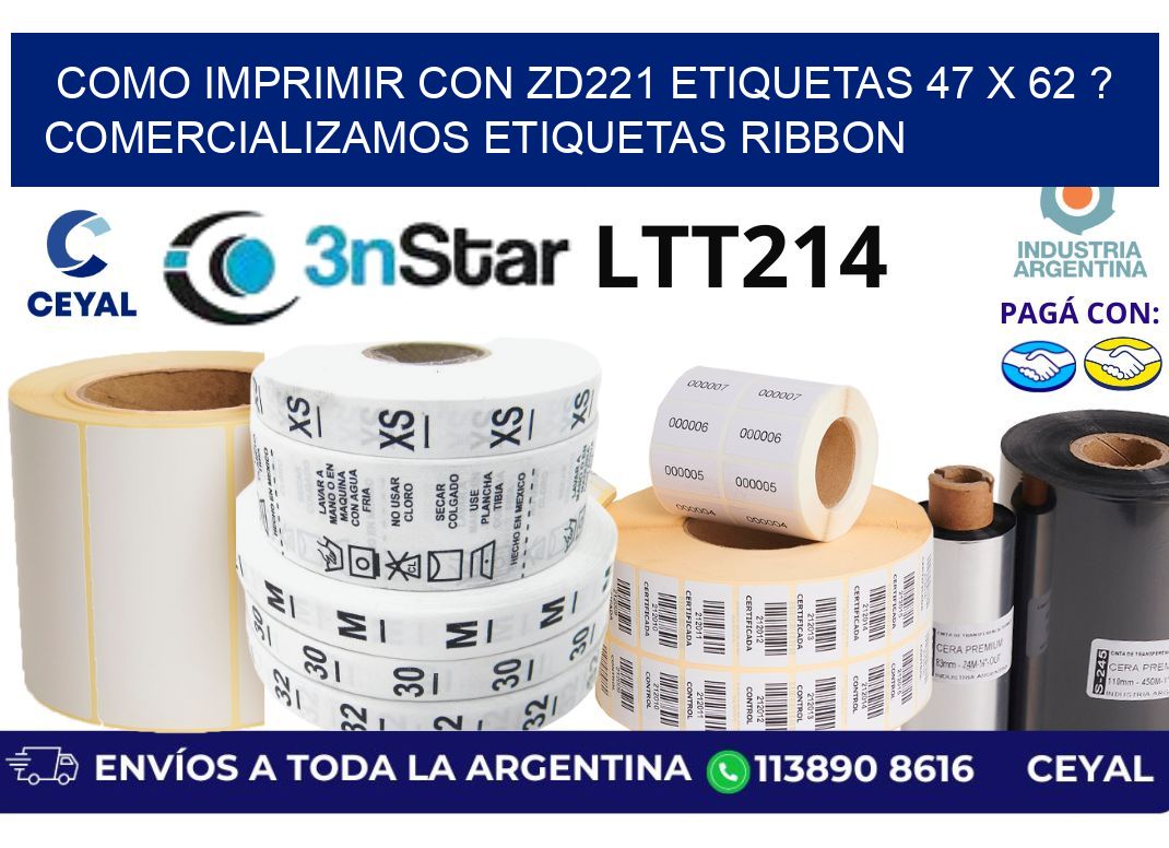 como imprimir con zd221 etiquetas 47 x 62 ? Comercializamos etiquetas ribbon