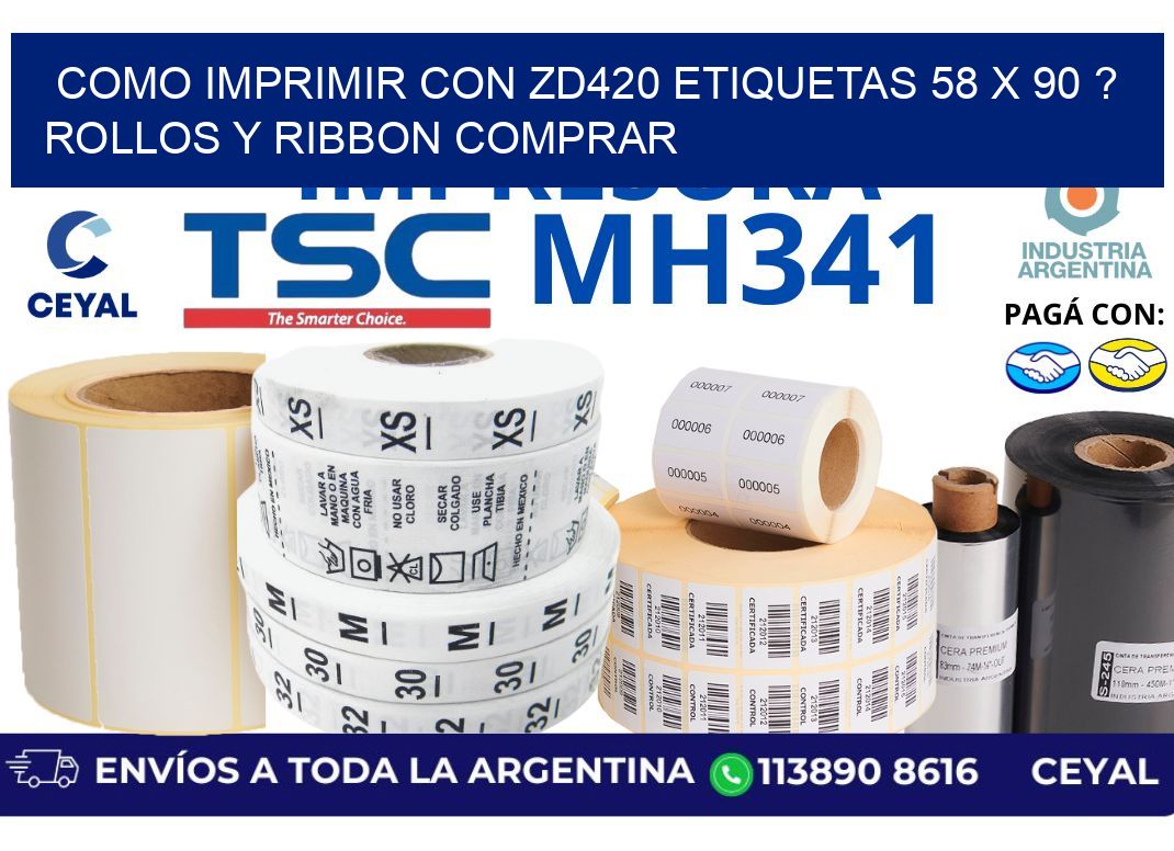 como imprimir con zd420 etiquetas 58 x 90 ? Rollos y Ribbon comprar