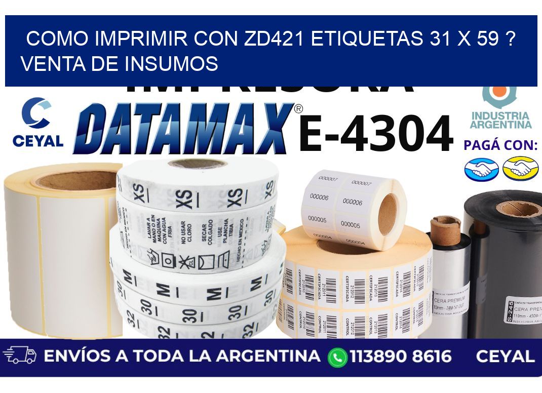 como imprimir con zd421 etiquetas 31 x 59 ? Venta de insumos