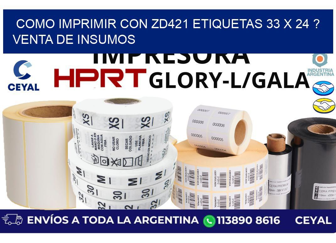 como imprimir con zd421 etiquetas 33 x 24 ? Venta de insumos