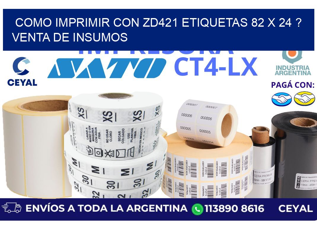 como imprimir con zd421 etiquetas 82 x 24 ? Venta de insumos