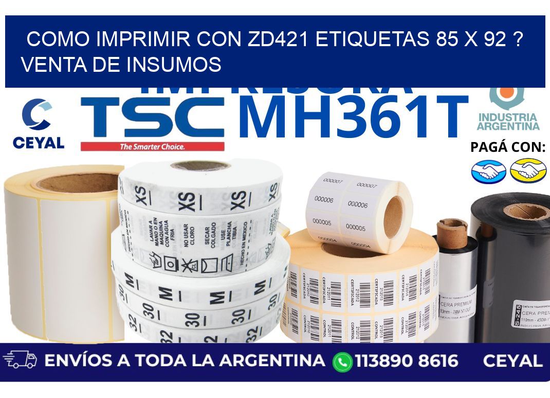 como imprimir con zd421 etiquetas 85 x 92 ? Venta de insumos