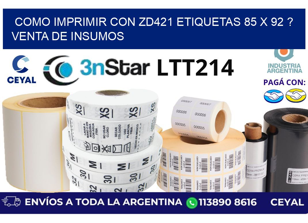 como imprimir con zd421 etiquetas 85 x 92 ? Venta de insumos
