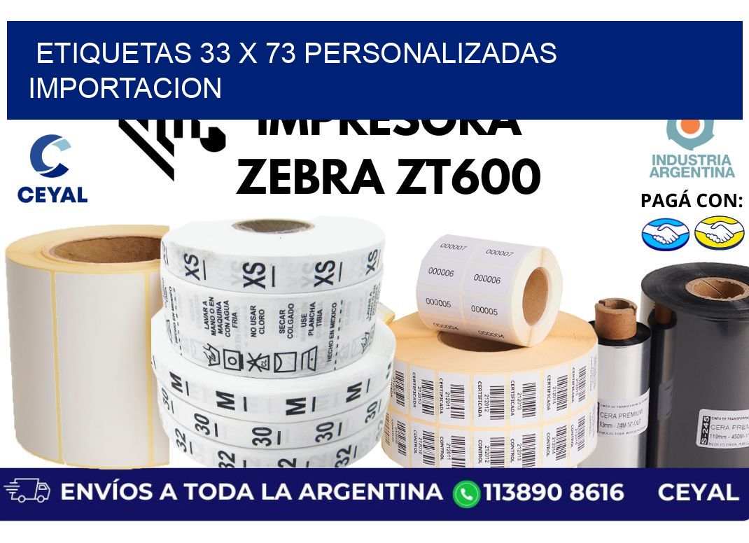 etiquetas 33 x 73 personalizadas importacion