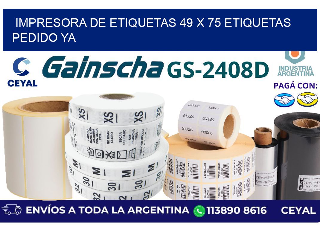 impresora de etiquetas 49 x 75 etiquetas pedido ya
