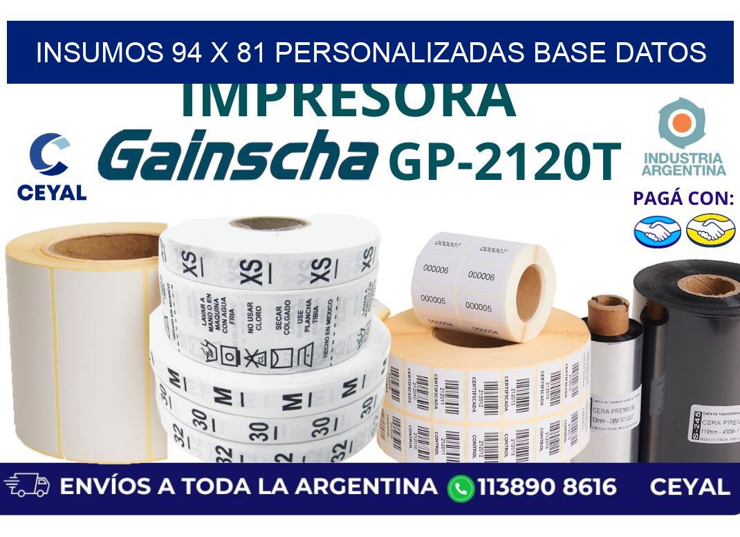 insumos 94 x 81 personalizadas base datos