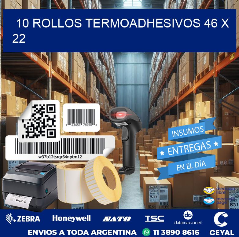 10 ROLLOS TERMOADHESIVOS 46 x 22