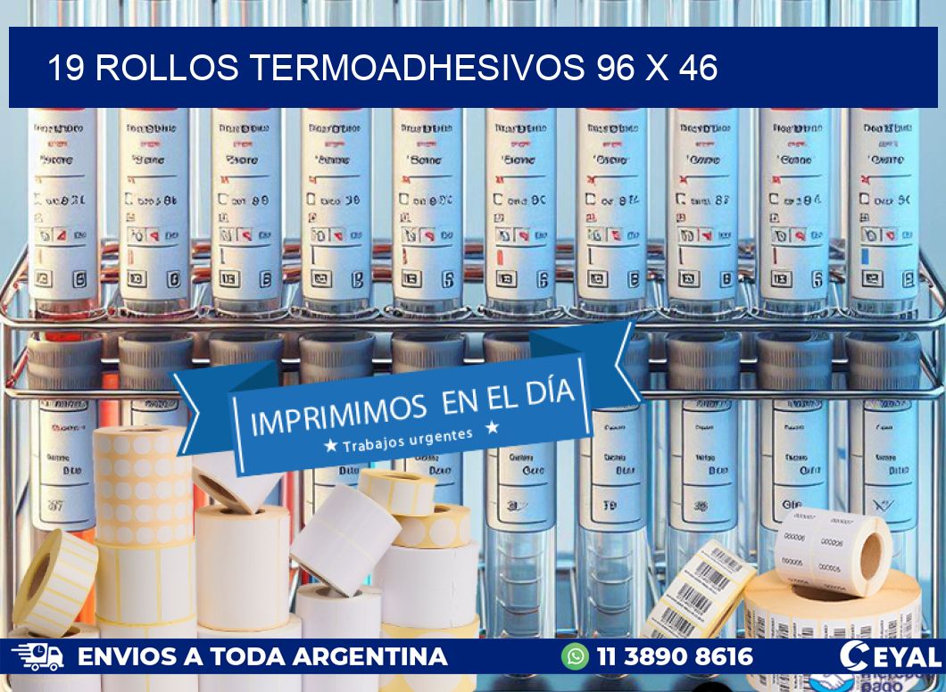 19 ROLLOS TERMOADHESIVOS 96 x 46
