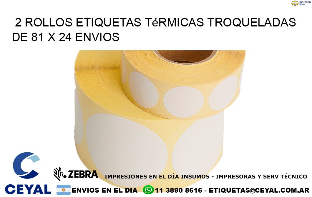 2 Rollos Etiquetas Térmicas Troqueladas De 81 x 24 ENVIOS