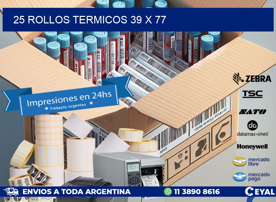 25 ROLLOS TERMICOS 39 x 77