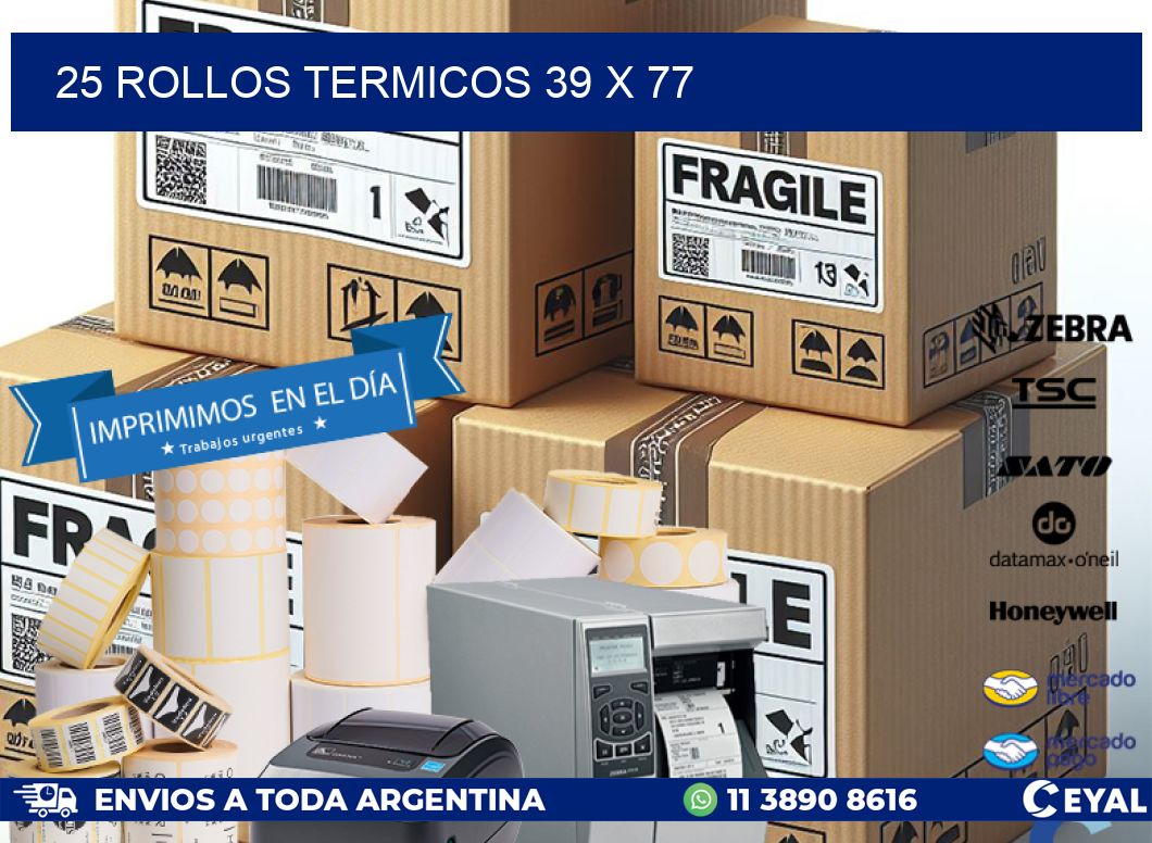 25 ROLLOS TERMICOS 39 x 77
