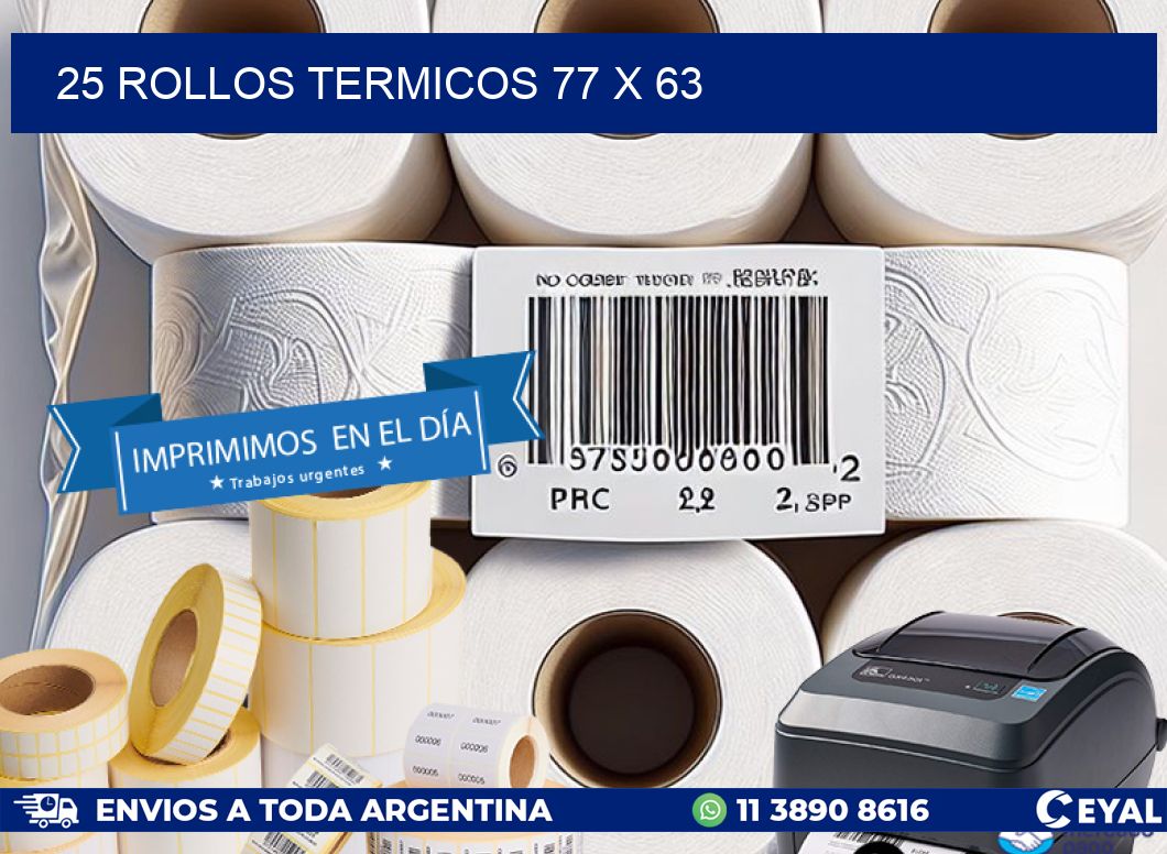 25 ROLLOS TERMICOS 77 x 63