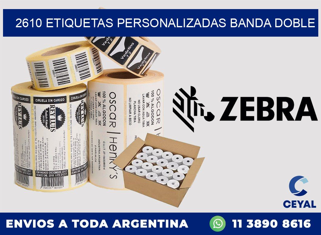 2610 Etiquetas personalizadas banda doble