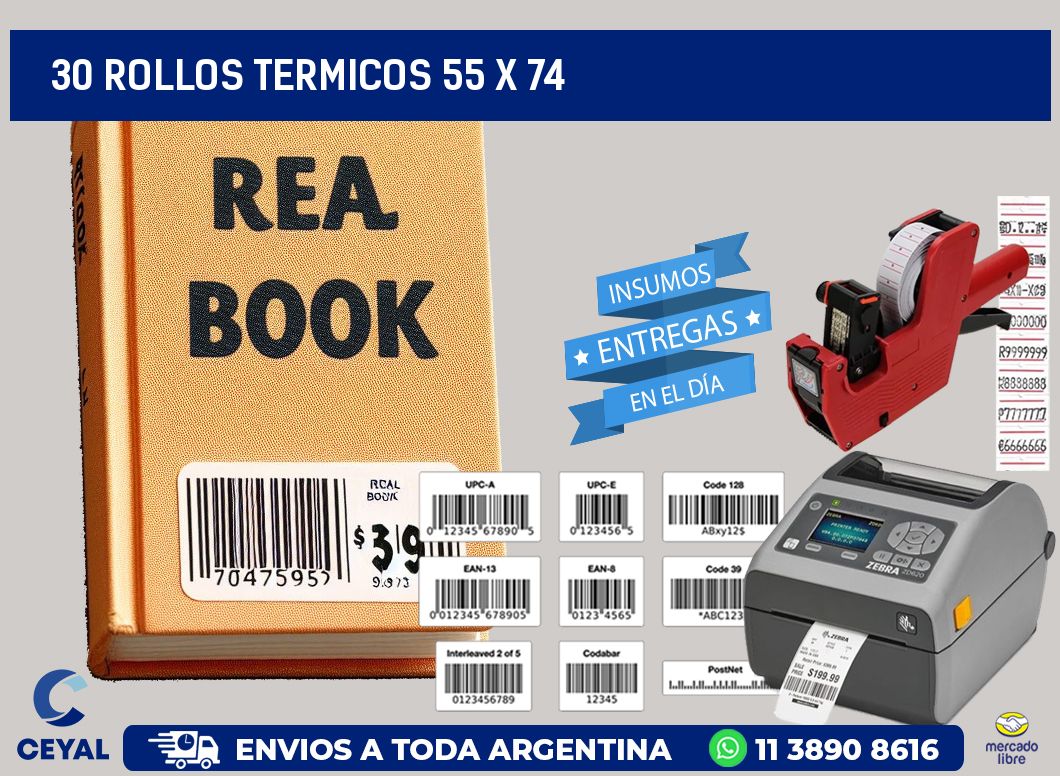 30 ROLLOS TERMICOS 55 x 74