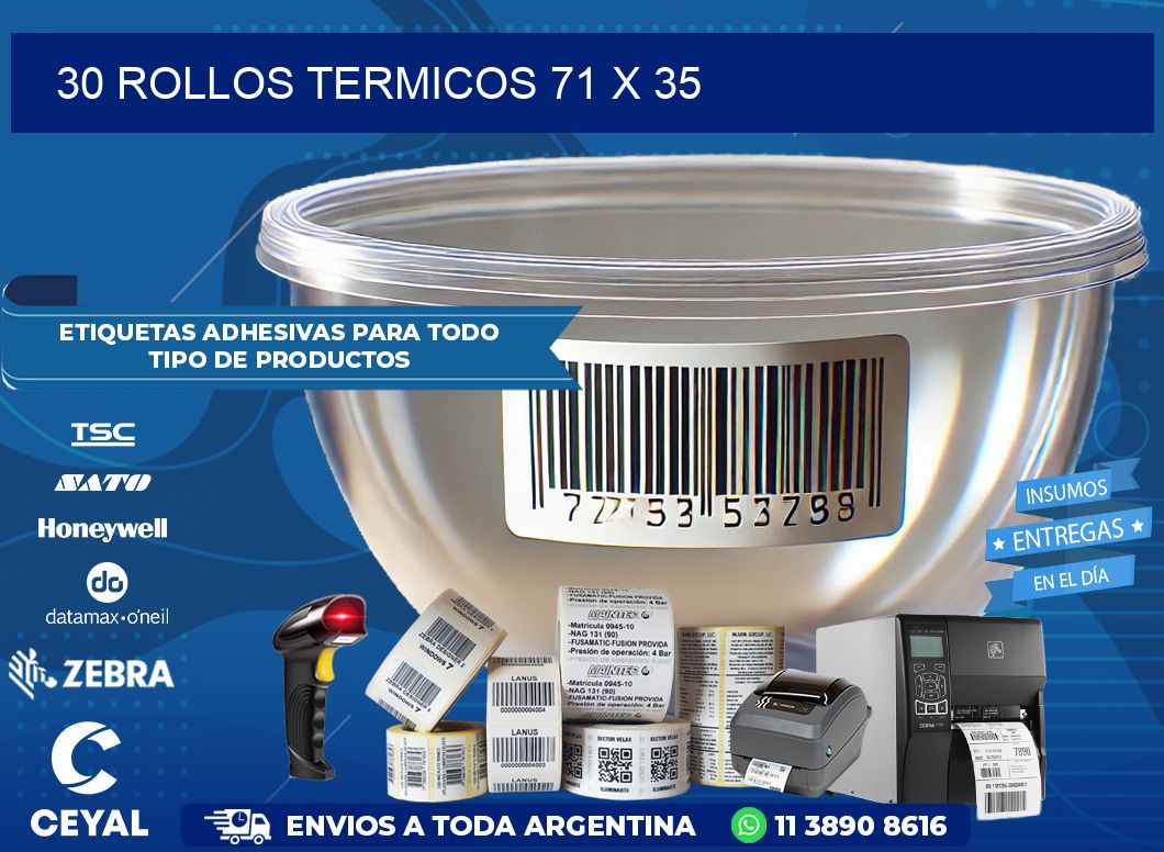 30 ROLLOS TERMICOS 71 x 35