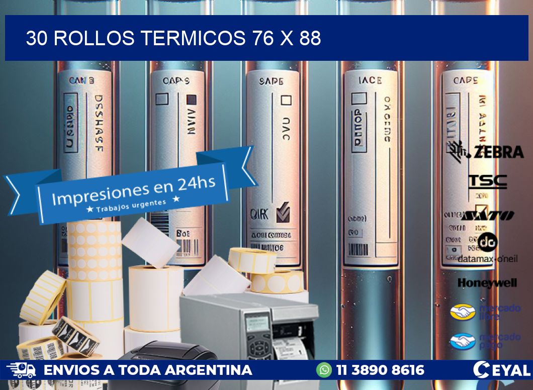 30 ROLLOS TERMICOS 76 x 88