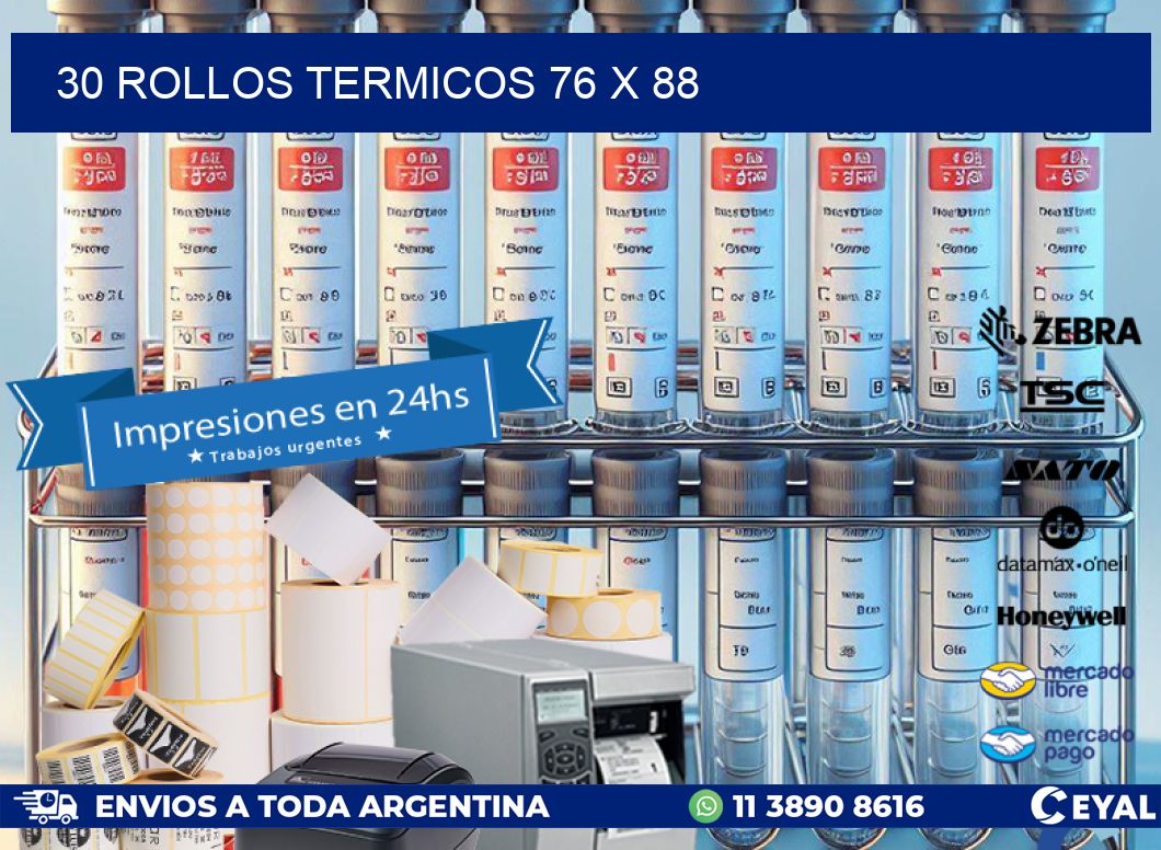 30 ROLLOS TERMICOS 76 x 88