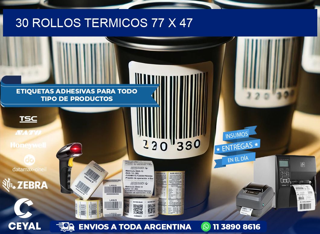 30 ROLLOS TERMICOS 77 x 47