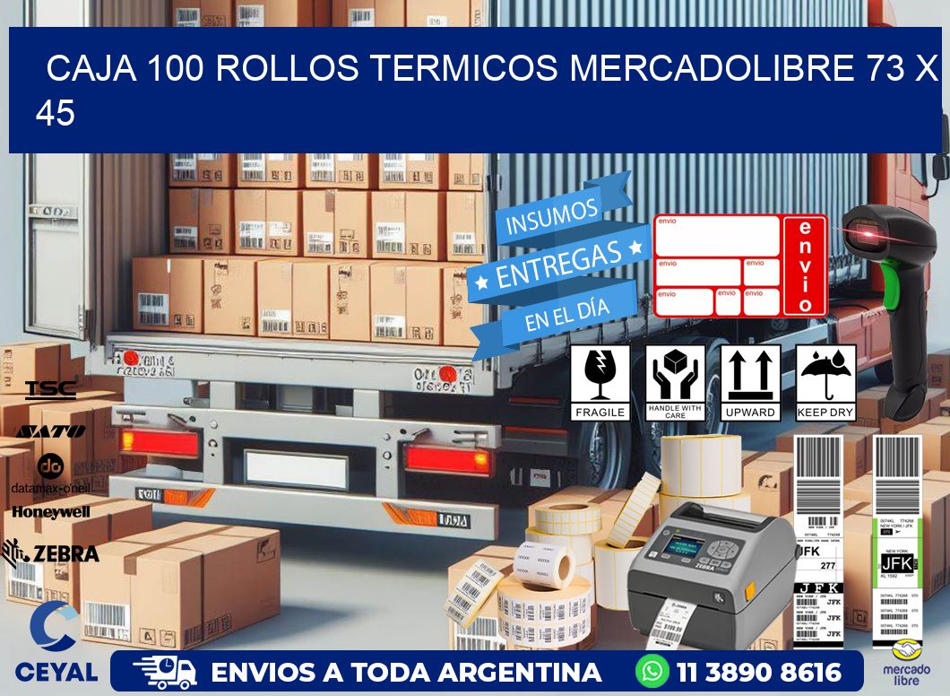 CAJA 100 ROLLOS TERMICOS MERCADOLIBRE 73 x 45