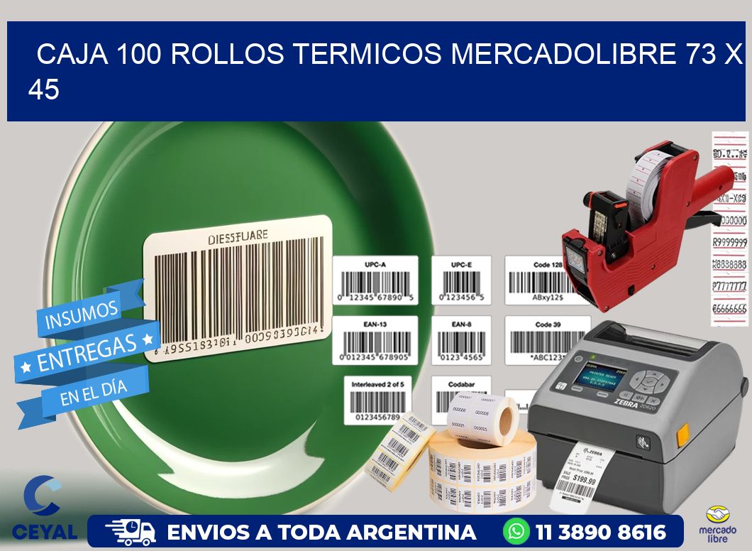 CAJA 100 ROLLOS TERMICOS MERCADOLIBRE 73 x 45