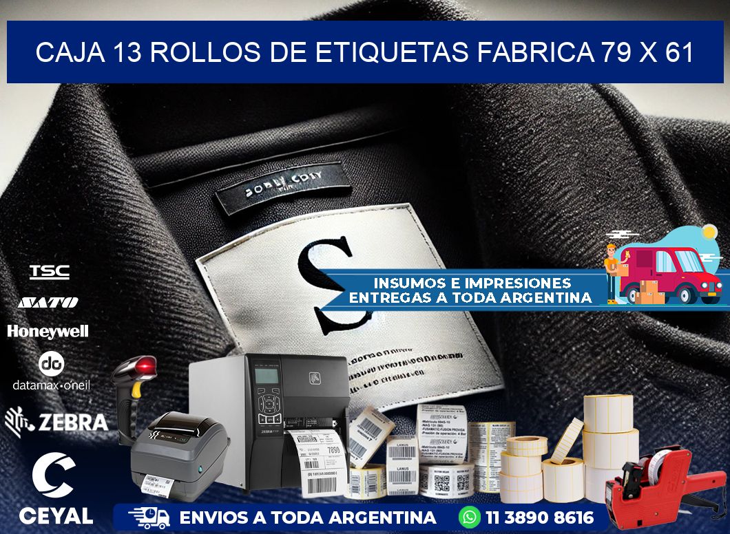 CAJA 13 ROLLOS DE ETIQUETAS FABRICA 79 x 61