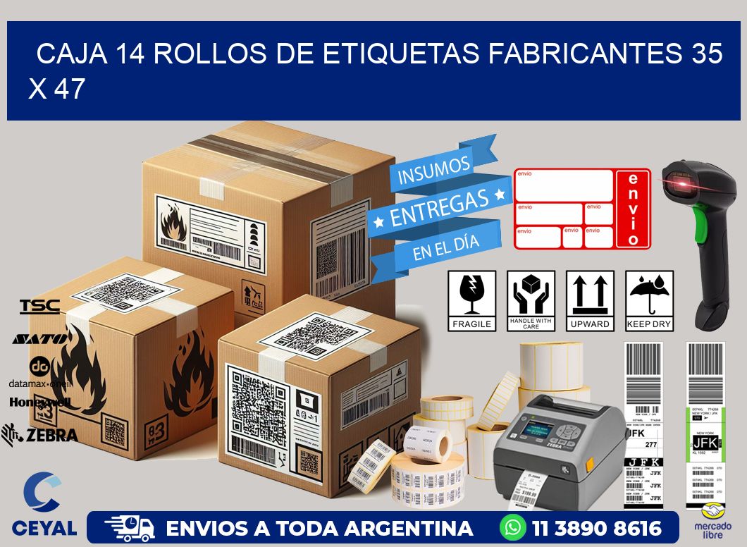 CAJA 14 ROLLOS DE ETIQUETAS FABRICANTES 35 x 47