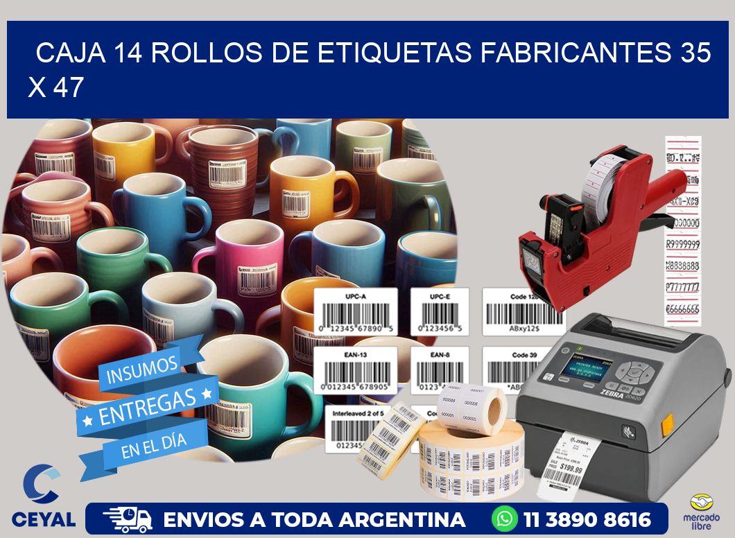 CAJA 14 ROLLOS DE ETIQUETAS FABRICANTES 35 x 47