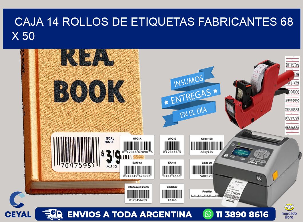 CAJA 14 ROLLOS DE ETIQUETAS FABRICANTES 68 x 50