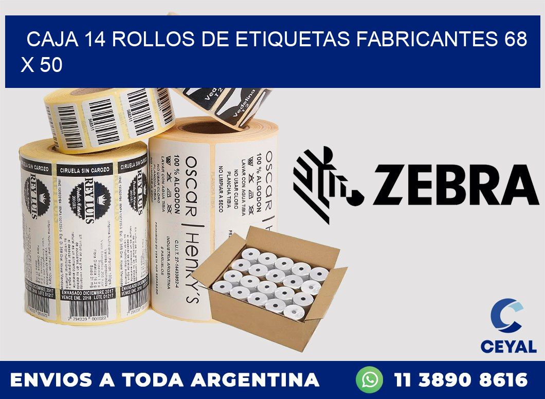 CAJA 14 ROLLOS DE ETIQUETAS FABRICANTES 68 x 50